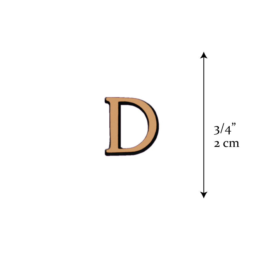 Letter D – Romano Satinado (3/4″)